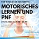 Neuroreha auf den Punkt gebracht - Motorisches Lernen und PNF